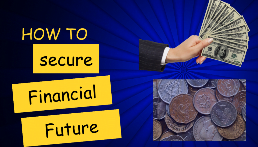 How To Secure Your Financial Future? 5 Steps Process Wealthgyan